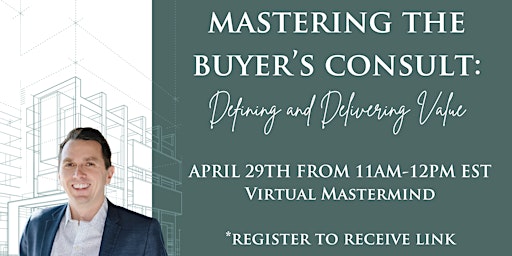 Mastering the Buyer's Consult: Defining and Delivering Value primary image