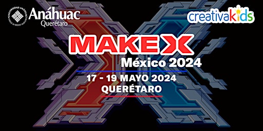 Imagem principal do evento MakeX México 2024 Querétaro