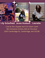 Image principale de Lily Schofield, Lauralie, and Anna Hudson - Live at The Lilypad