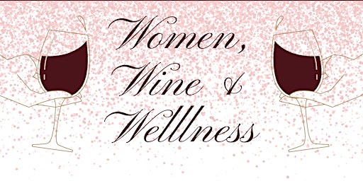 Imagem principal do evento Women Wine & Wellness