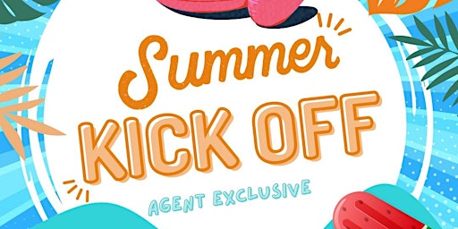 Agent Exclusive Summer Kick Off Bash! primary image
