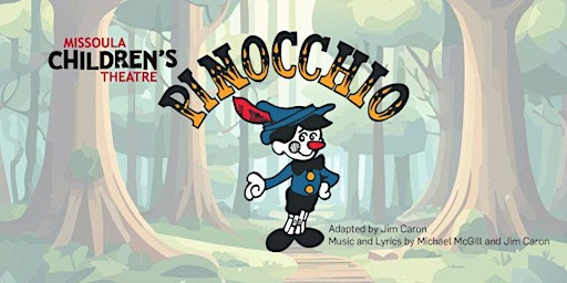 Imagem principal do evento Missoula Children's Theater-Pinocchio