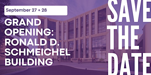 Imagem principal do evento [Save The Date] Grand Opening: Ronald D. Schmeichel Building