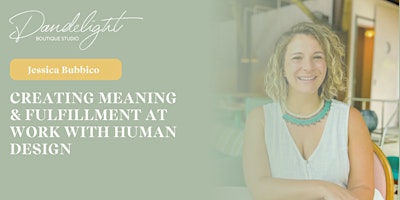 Imagen principal de Creating Meaning & Fulfillment at Work with Human Design