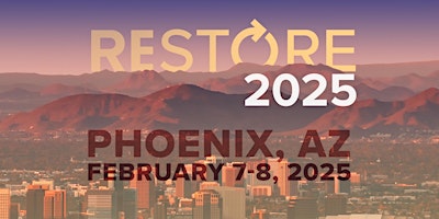 Immagine principale di RESTORE 2025 - Phoenix, Arizona 
