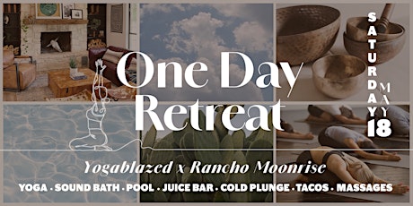YogaBlazed Day Retreat at Rancho Moonrise