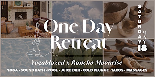 Imagem principal do evento YogaBlazed Day Retreat at Rancho Moonrise