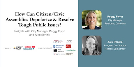 How Can Citizen/Civic Assemblies Depolarize & Resolve Tough Public Issues?