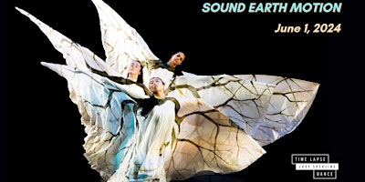 Primaire afbeelding van SOUND~EARTH~MOTION: Jody Sperling/Time Lapse Dance Performance and Gala