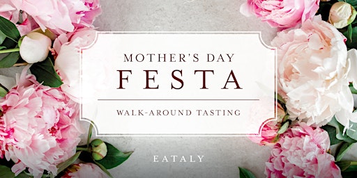 Hauptbild für Mother's Day Festa - 2:00-3:30pm Time Slot