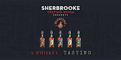 Sherbrooke Tasting Room Presents: A Michter's Whiskey Tasting primary image