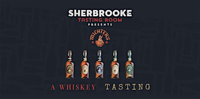 Hauptbild für Sherbrooke Tasting Room Presents: A Michter's Whiskey Tasting