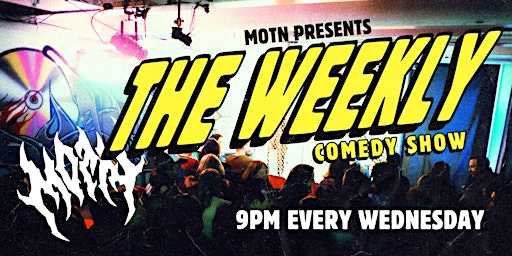Primaire afbeelding van THE WEEKLY - COMEDY AT THE MOTN