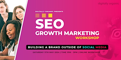 SEO Marketing Workshop: Building A Brand Outside of Social Media