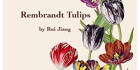 SBA Talks - painting Rembrandt Tulips, with Rui Jiang