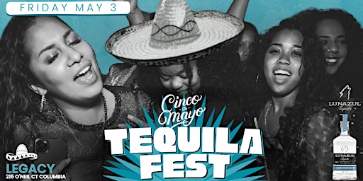 Immagine principale di TEQUILA FEST! Cinco De Mayo Weekend! Friday May 3rd! 