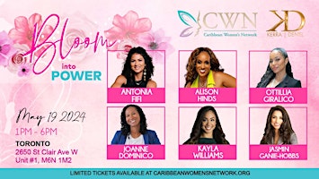 Immagine principale di Caribbean Women's Network presents Bloom into Power ~ Toronto Edition! 