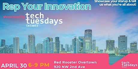 Tech Tuesdays: Rep Your Innovation