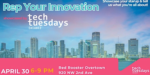 Imagem principal do evento Tech Tuesdays: Rep Your Innovation
