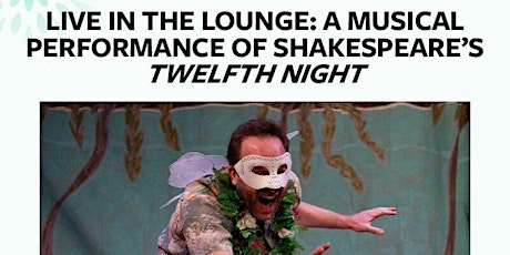 Live in the Lounge: A Musical Performance of Shakespeare's Twelfth Night