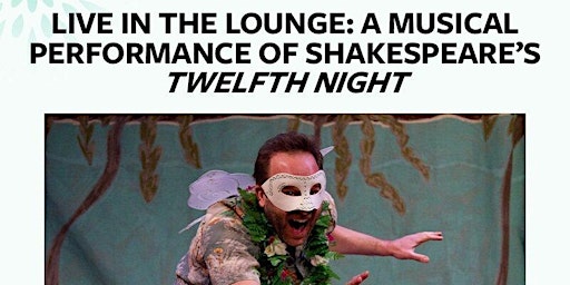Imagem principal do evento Live in the Lounge: A Musical Performance of Shakespeare's Twelfth Night