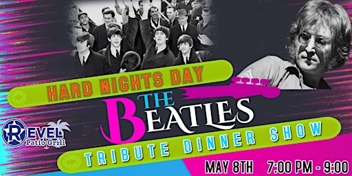 Primaire afbeelding van Hard Nights Day Dinner Show A Beatles Tribute at The Revel!