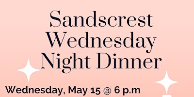 Imagem principal do evento Wednesday Night Dinner at Sandscrest!