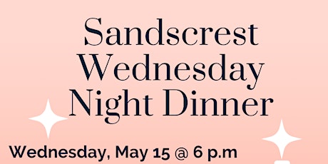 Wednesday Night Dinner at Sandscrest!