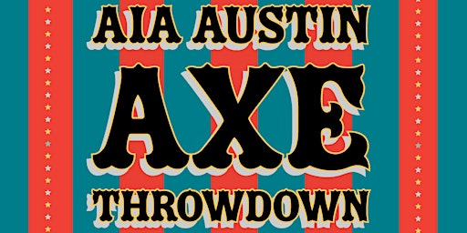 Hauptbild für AIA Austin Axe Throwdown