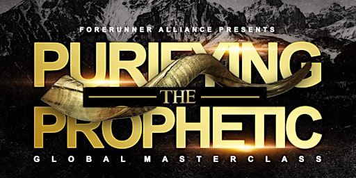 Image principale de Purifying the Prophetic! Global Masterclass