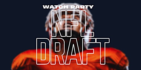 NFL DRAFT WATCH PARTY primary image