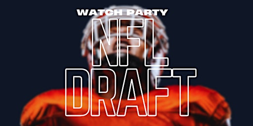 Hauptbild für NFL DRAFT WATCH PARTY