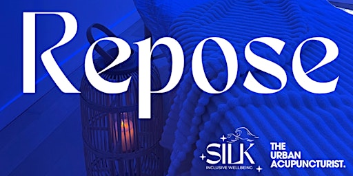 Hauptbild für Silk Brighton Presents: Repose