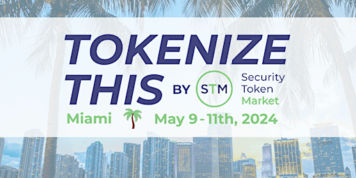 Immagine principale di TokenizeThis 2024 by Security Token Market 