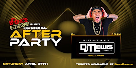 Official After Party with DJ T. Lewis, Tour DJ for Lil Wayne