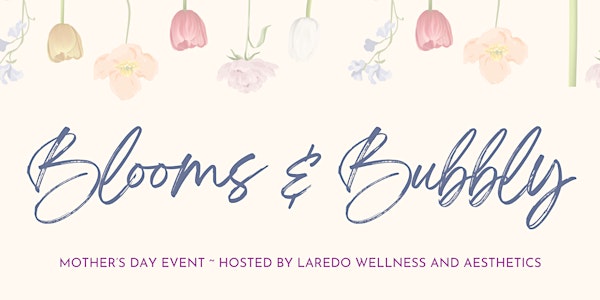 Blooms and Bubbly a Mother's Day Event