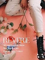 Imagem principal do evento Reverie Fashion Show | Hairpin Arts Center May First Friday