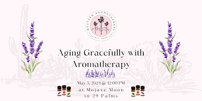 Primaire afbeelding van Aging Gracefully with Aromatherapy