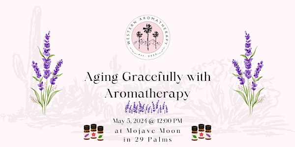 Aging Gracefully with Aromatherapy