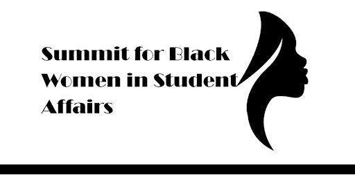 The Summit for Black Women in Student Affairs primary image