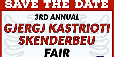 3rd Annual Gjergj Kastrioti Skenderbeu Fair