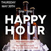 May 2024 - Happy Hour & Networking w/BNI Synergy Houston primary image
