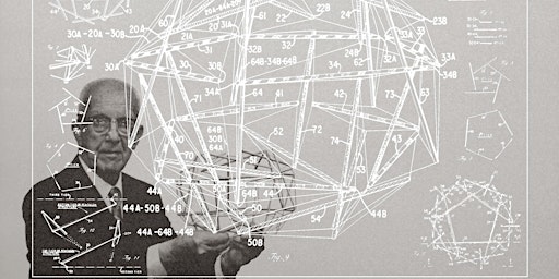 Imagem principal do evento Into the Heart of Buckminster Fuller With Benjamin Lowder!