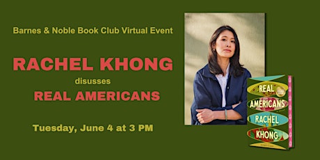 Imagem principal do evento B&N Book Club:  Rachel Khong discusses REAL AMERICANS