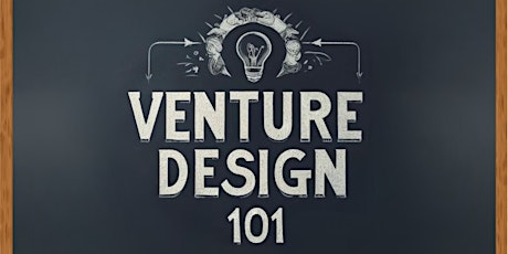 Venture Design 101