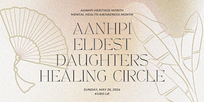 Imagen principal de AANHPI Eldest Daughters Healing Circle