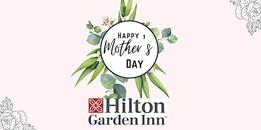 Hilton Garden Inn Mother's Day Brunch  primärbild