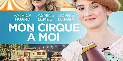 Hauptbild für Canadian Film Day free showing of "Mon Cirque a Moi” (My Very Own Circus)