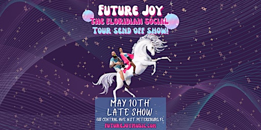 Image principale de FUTURE JOY Tour Sendoff Party at the Floridian Social | 21+