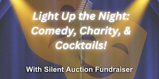 Imagem principal de Light up the Night: Comedy, Charity, and Cocktails!